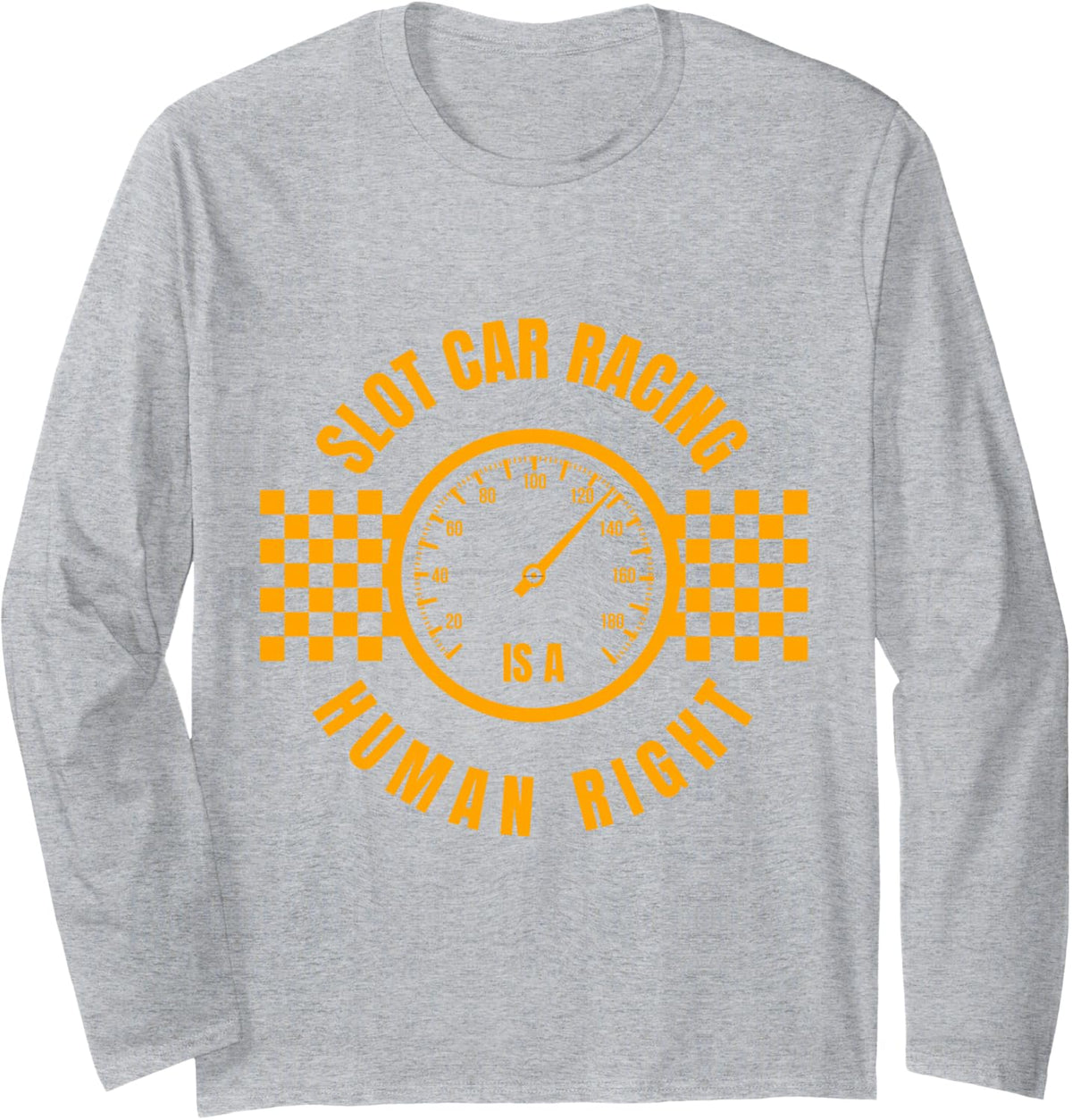 Slot Car Racing Is Human Right Mini Car Drag Racing Slot Car Long Sleeve T-Shirt - Adult Unisex Heather Grey