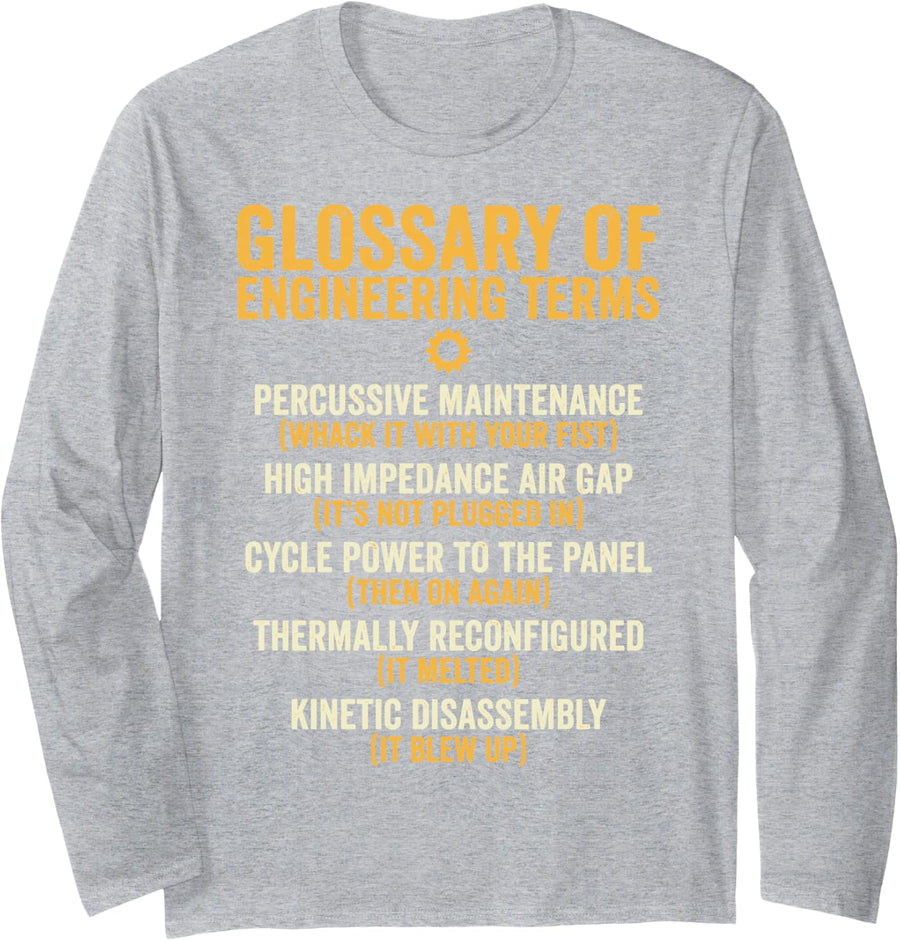 Funny Glossary of Engineering Terms Engineer Humor Tee Long Sleeve T-Shirt - Adult Unisex Heather Grey