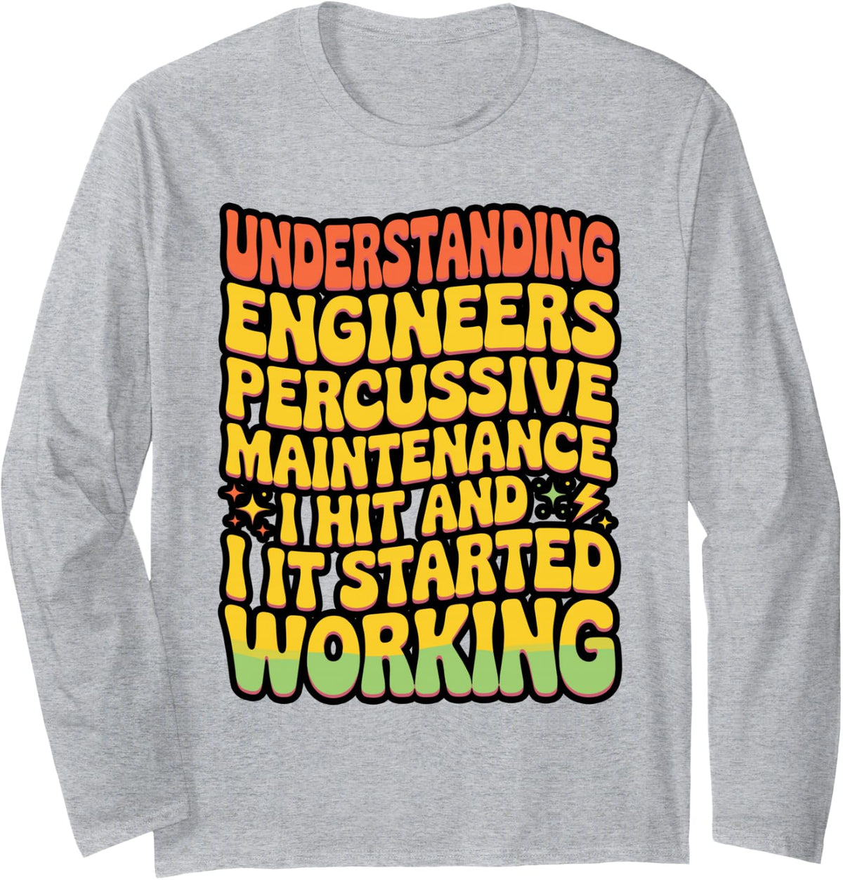 Understanding Engineers Funny Engineering Meme Long Sleeve T-Shirt - Adult Unisex Heather Grey