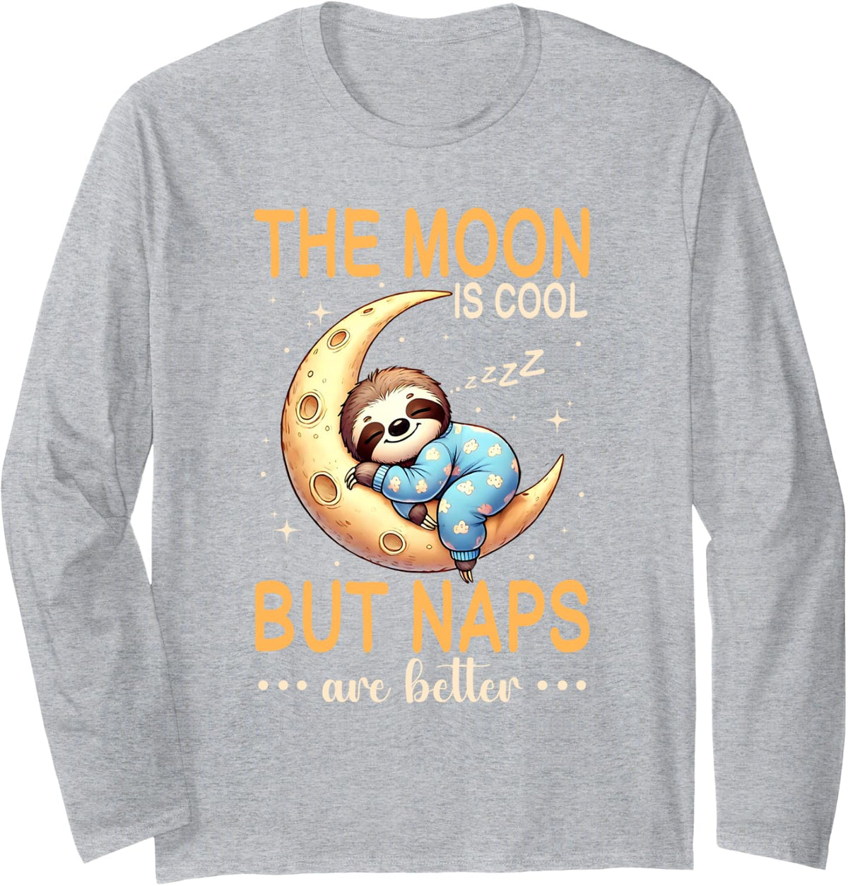 Moon is Cool But Naps are Better Space Sloth Sleep Lover Long Sleeve T-Shirt - Adult Unisex Heather Grey