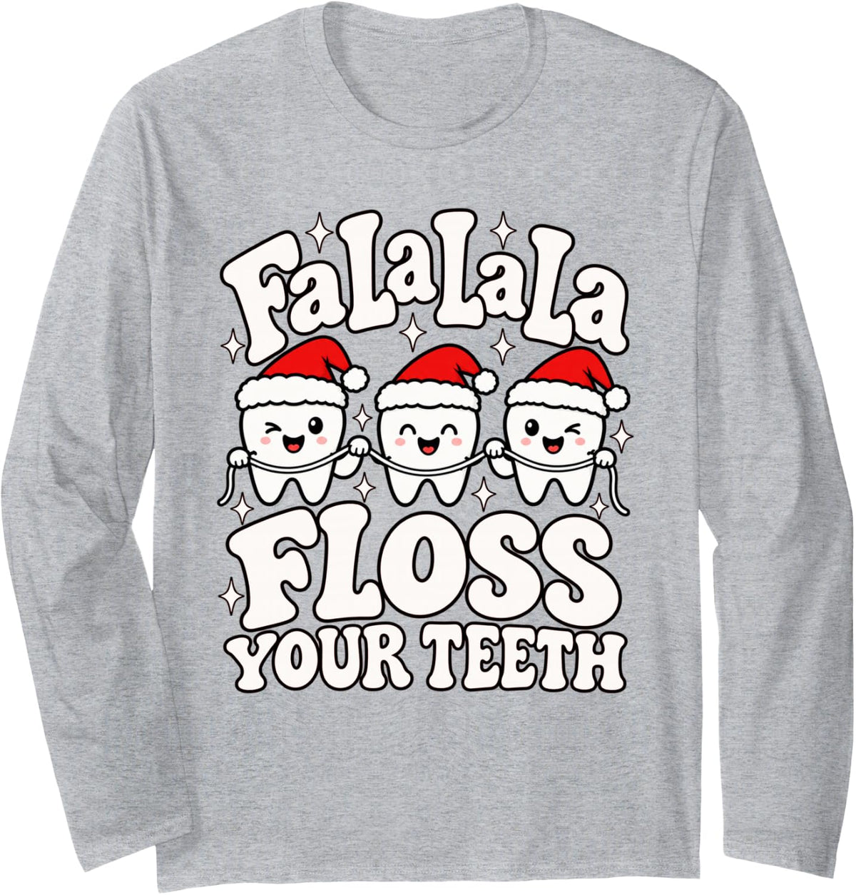 Dental Hygienist Dental Hygiene Dentist FA La La Floss Teeth Long Sleeve T-Shirt - Adult Unisex Heather Grey