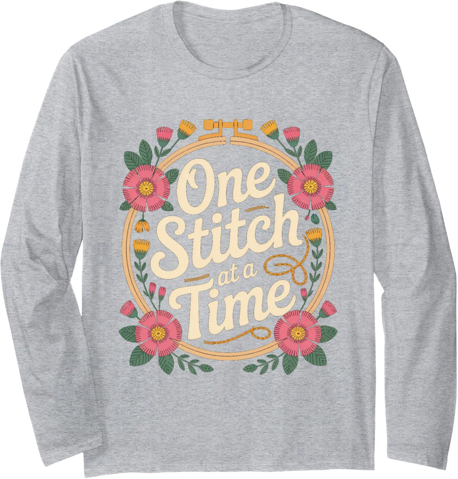 One Stitch At A Time Sewing Embroidery Crafts Long Sleeve T-Shirt - Adult Unisex Heather Grey