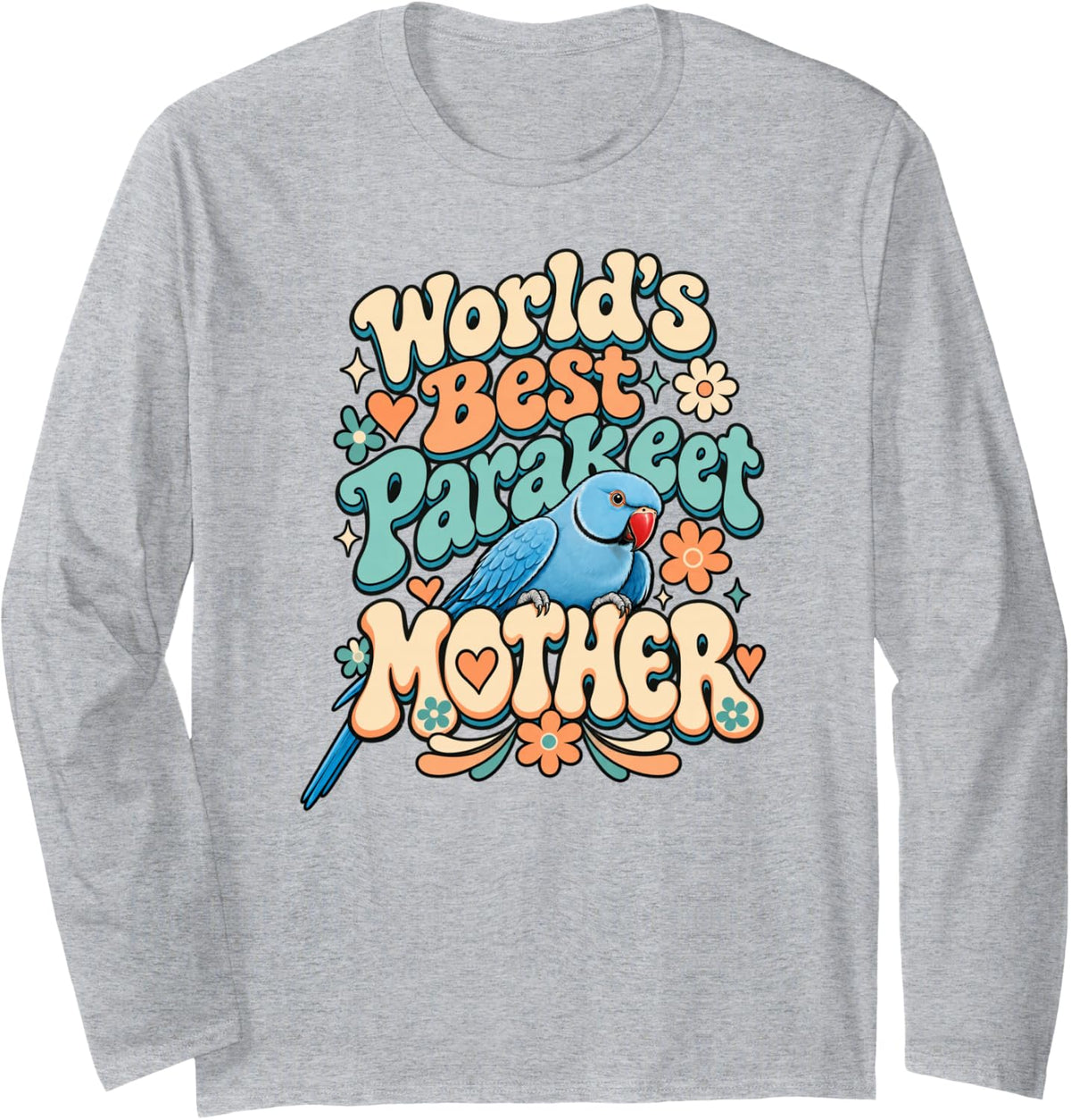 World's Best Parakeet Mother Bird Mom Long Sleeve T-Shirt - Adult Unisex Heather Grey
