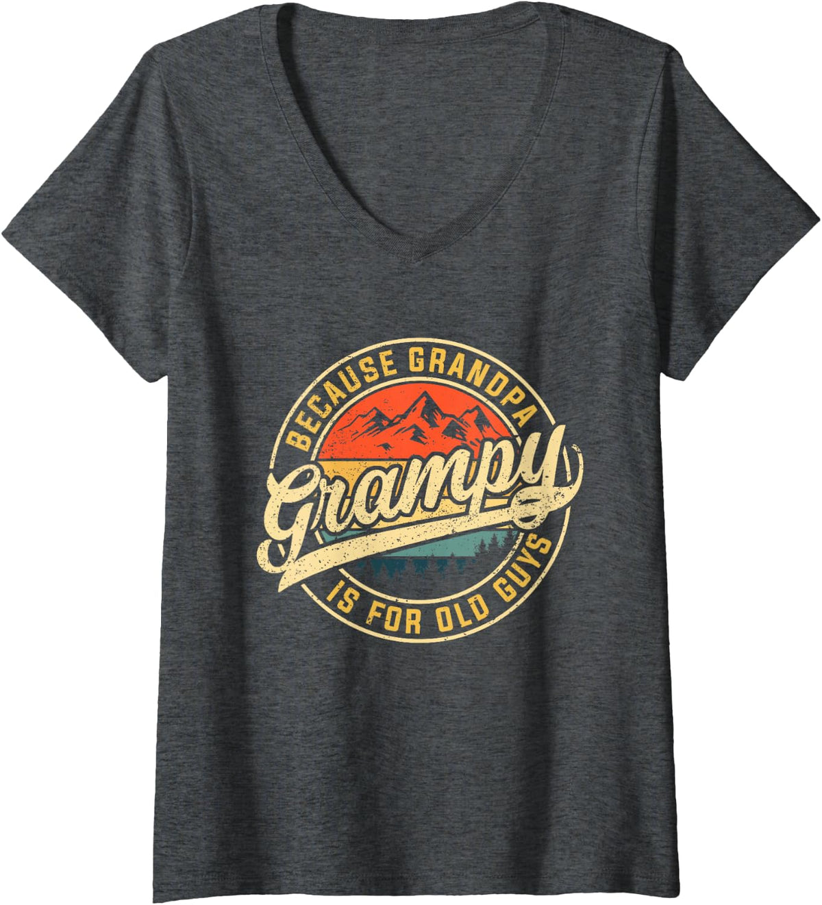Women's Grampy Because Grandpa is for Old Guys Funny Father's Day V-Neck T-Shirt - Dark Heather Grey