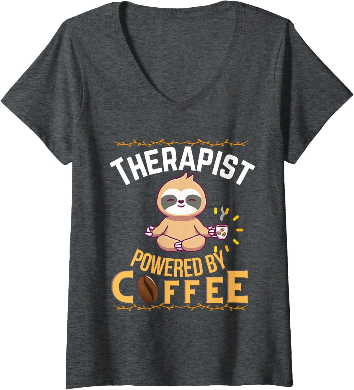 Women's Therapist Powered By Coffee Funny Lover Sloth Cute Pajamas V-Neck T-Shirt - Dark Heather Grey