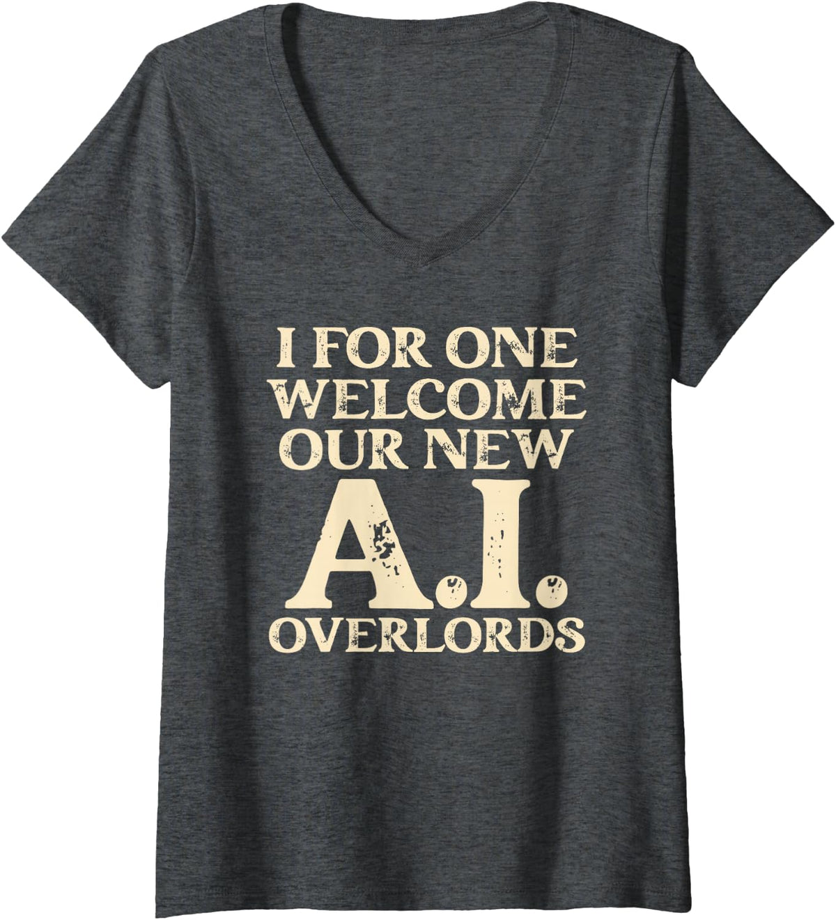 Women's Funny Artificial Intelligence Welcome AI Overlords Computing V-Neck T-Shirt - Dark Heather Grey