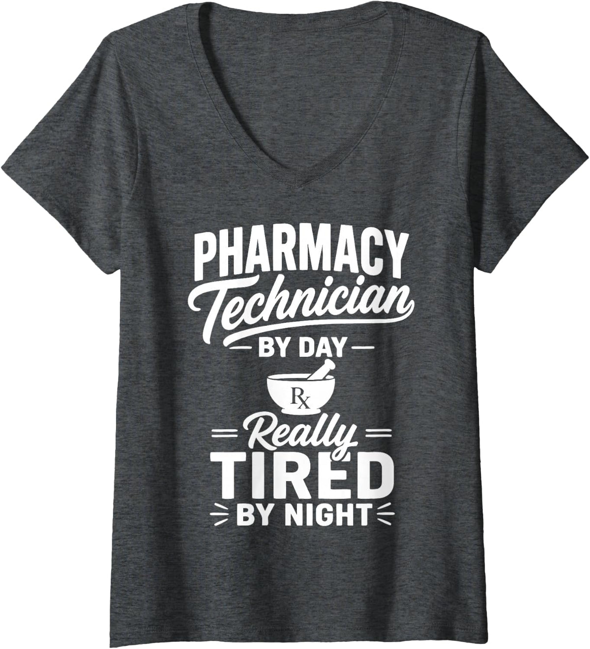 Women's Pharmacy Technician Rx Tech Pharmacy Humor V-Neck T-Shirt - Dark Heather Grey
