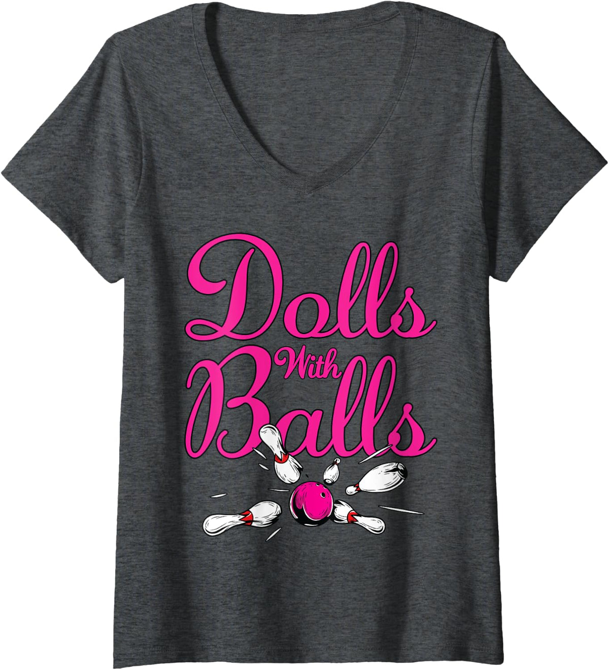 Womens Funny Women Girls Bowling Team Name Shirt Dolls With Balls V-Neck T-Shirt - Dark Heather Grey
