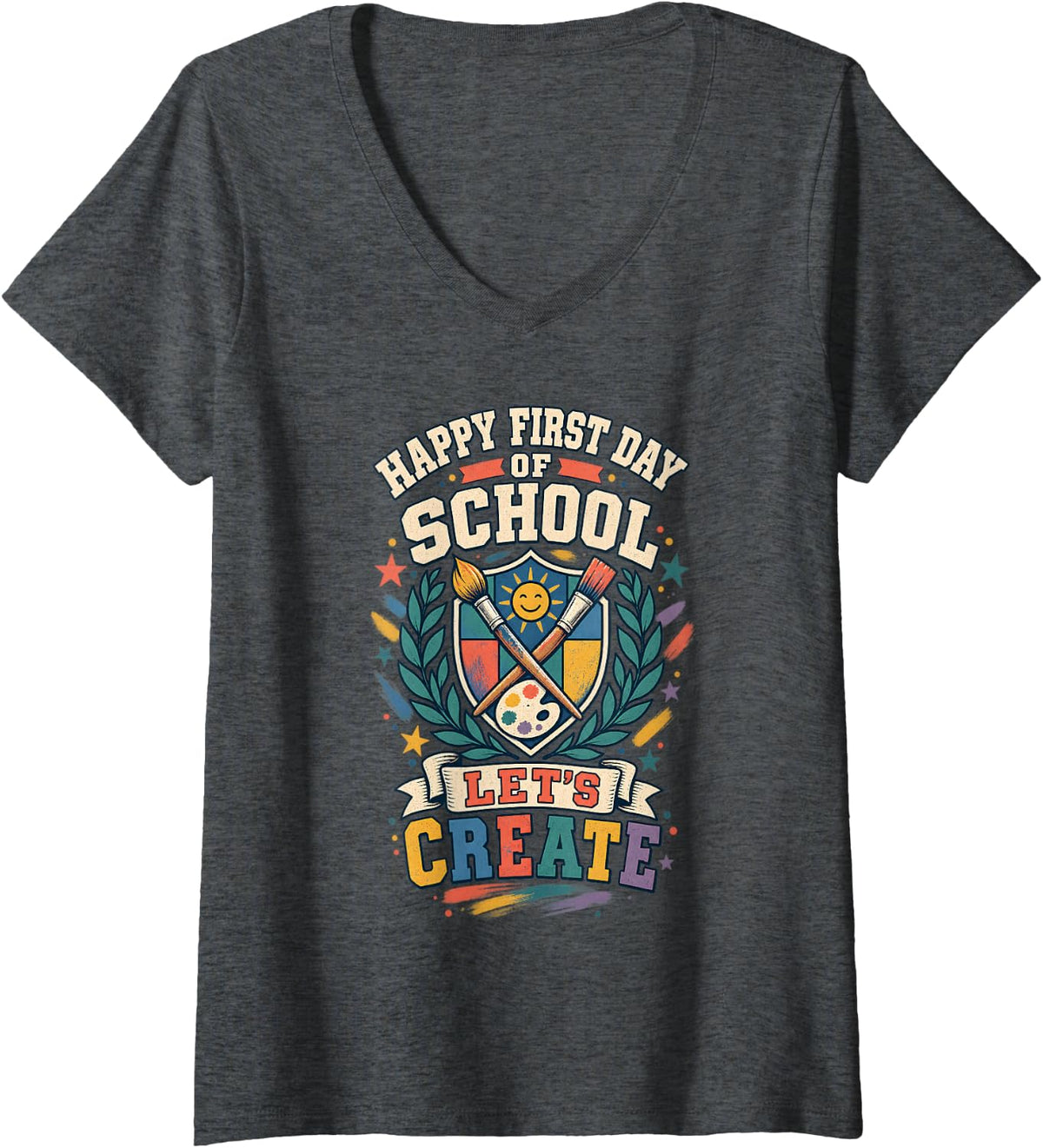 Women's Happy First Day of School Lets Create Art Teacher Outfit V-Neck T-Shirt - Dark Heather Grey