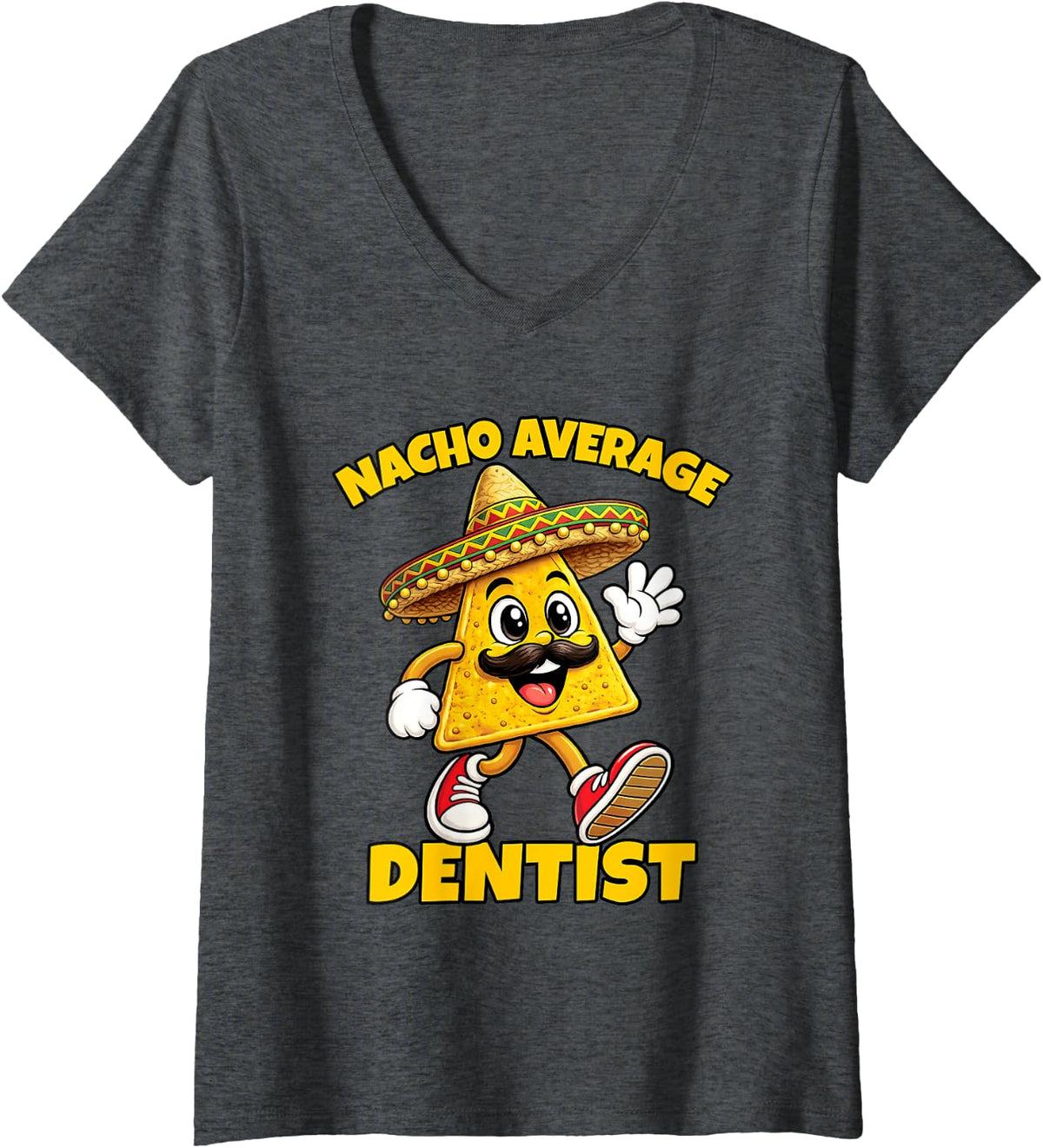 Women's Nacho Average Dentist Funny Dental Joke Humor V-Neck T-Shirt - Dark Heather Grey