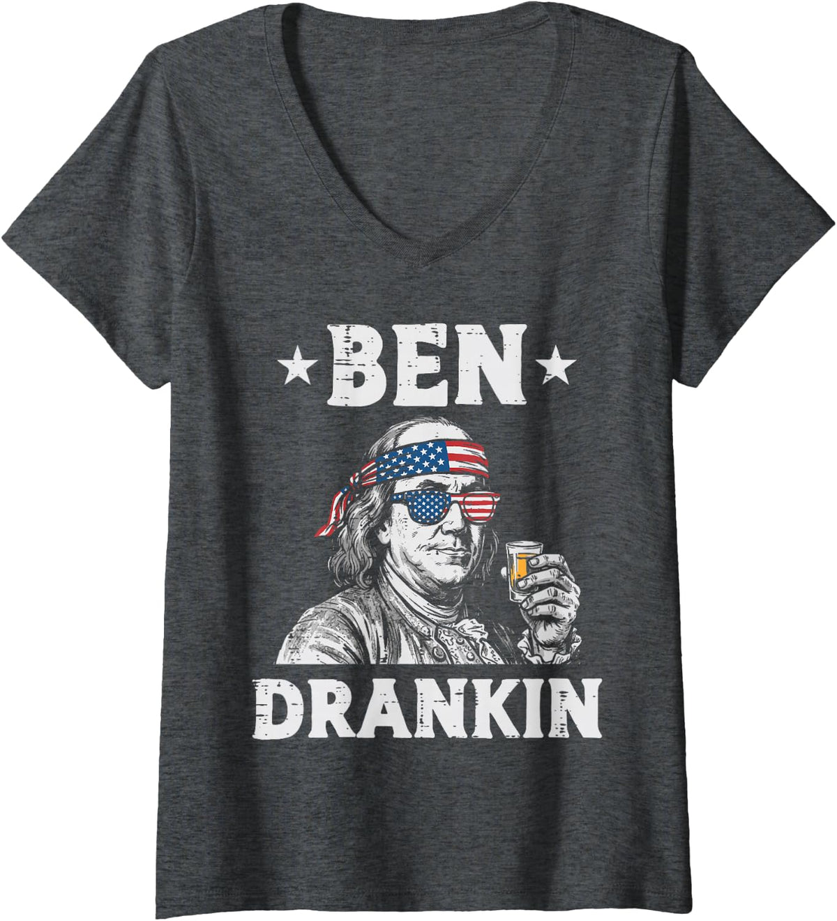 Women's 4th of July Ben Drankin Franklin Funny Patriotic Men Women V-Neck T-Shirt - Dark Heather Grey