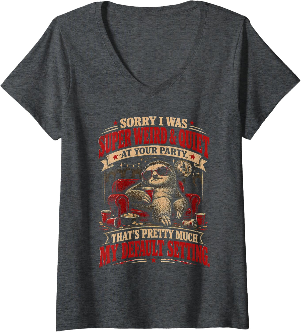 Women's Sorry I was Weird Quiet At Your Party Funny Vintage V-Neck T-Shirt - Dark Heather Grey