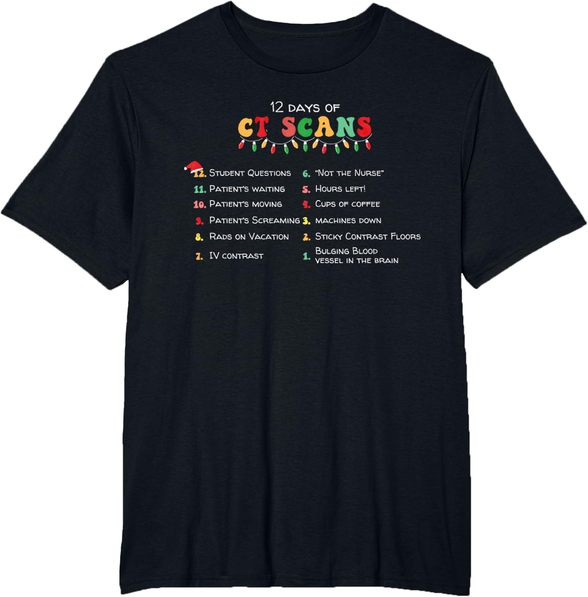 12 Days Of CT Scans Christmas CT Tech Cat Scan Holiday CT Te T-Shirt for Men Women - Black