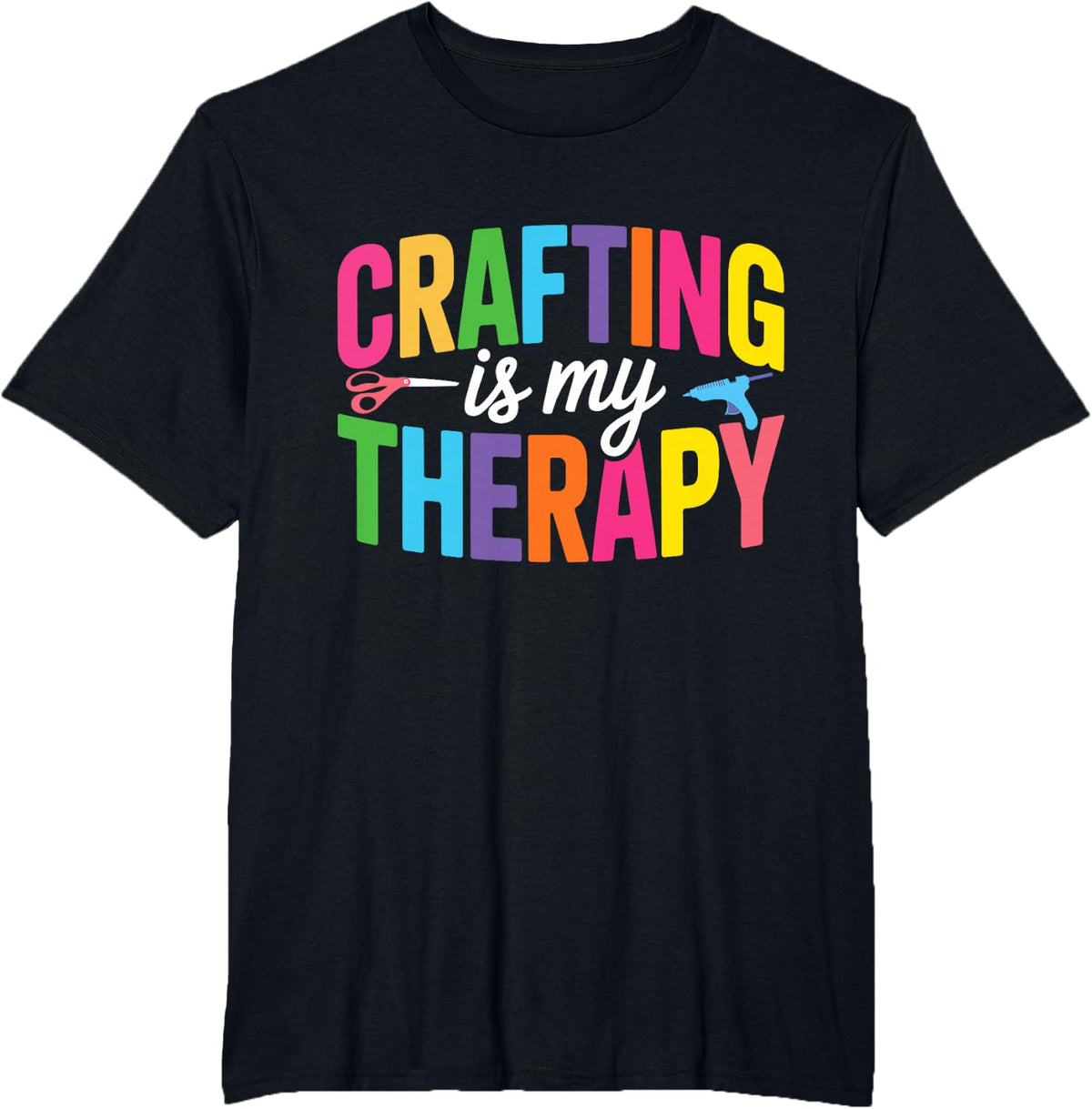 Crafting is My Therapy. Funny T-Shirt - Black