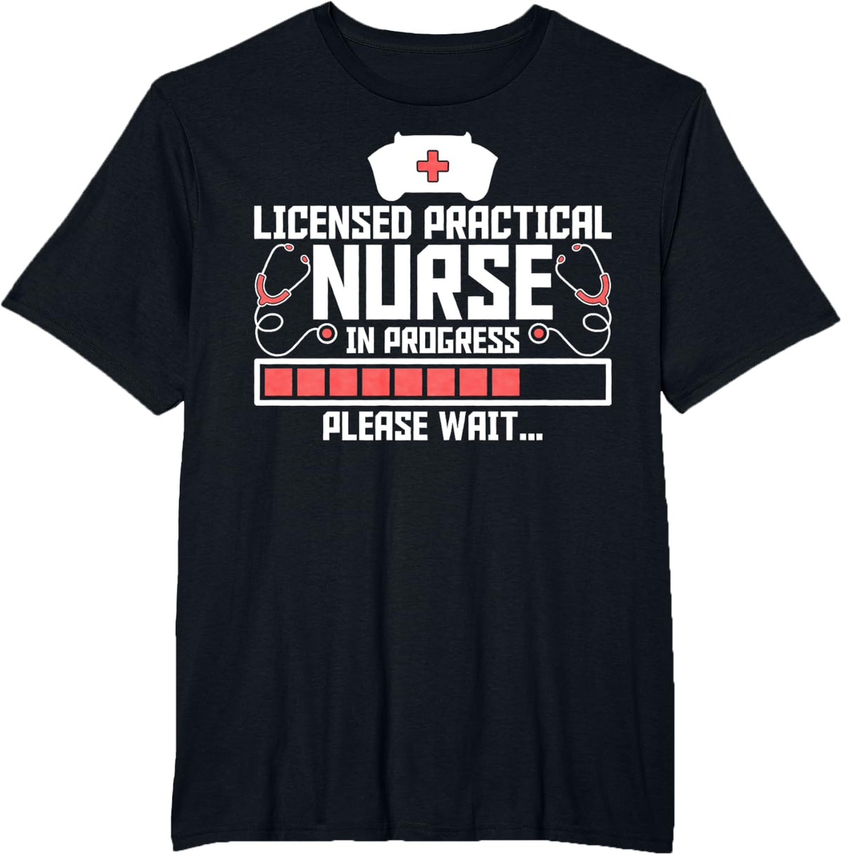 Licensed Practical Nurse in Progress - Future Nurse LPN T-Shirt - Black