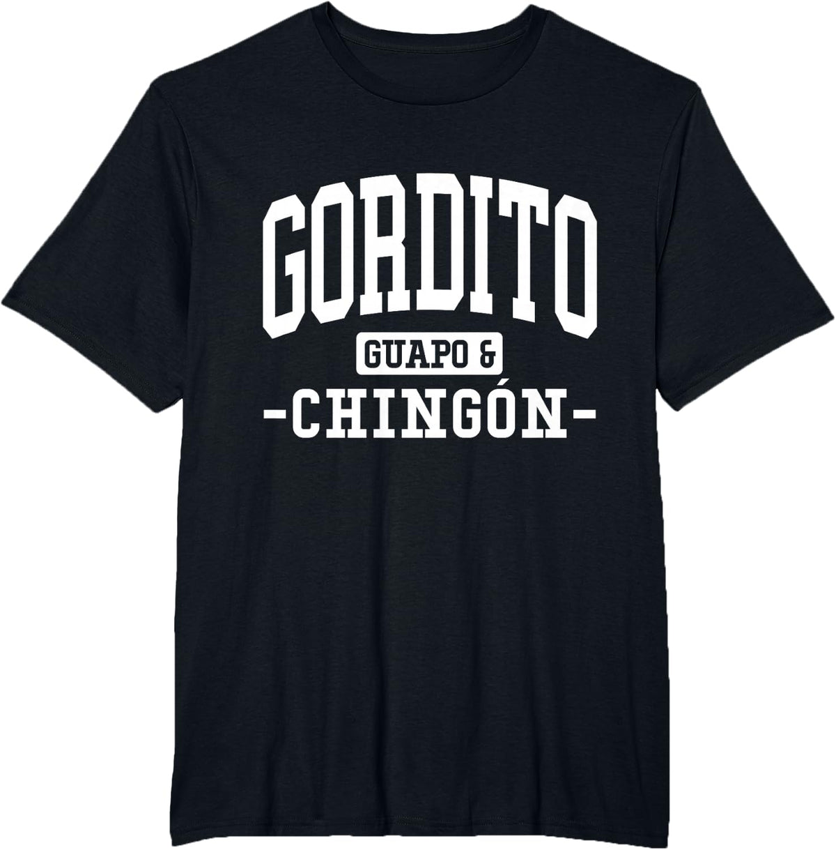 Soy Gordito, Guapo y Chingón T-Shirt - Black