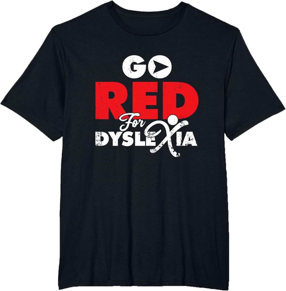 Go Red For Dyslexia | ADHD Dyslexic | Dyslexia Awareness T-Shirt - Black