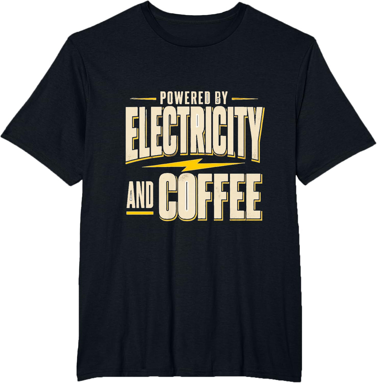 Funny Electrician Powered By Electricity Coffee T-Shirt - Black