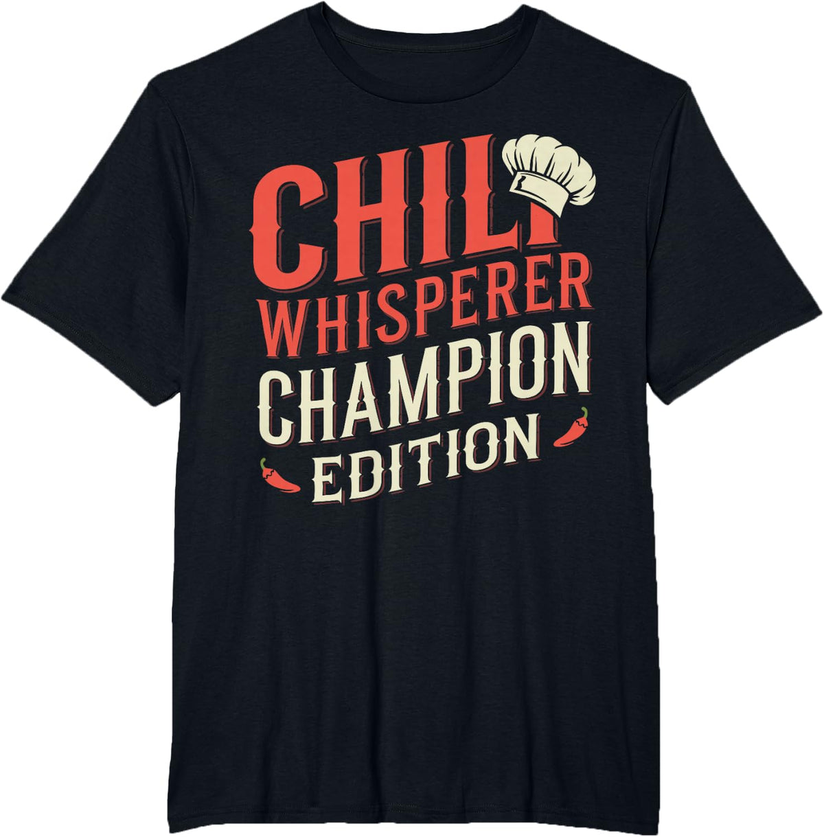 Chili Cook Off Champion Chili Whisperer Cooking Chili T-Shirt - Black