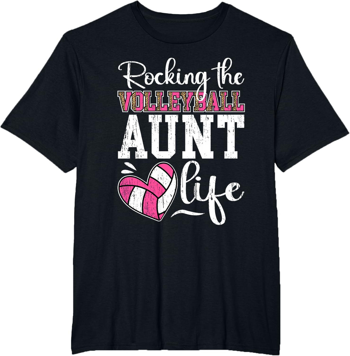 Rocking The Volleyball Aunt Life Volleyball Player Aunt T-Shirt - Black