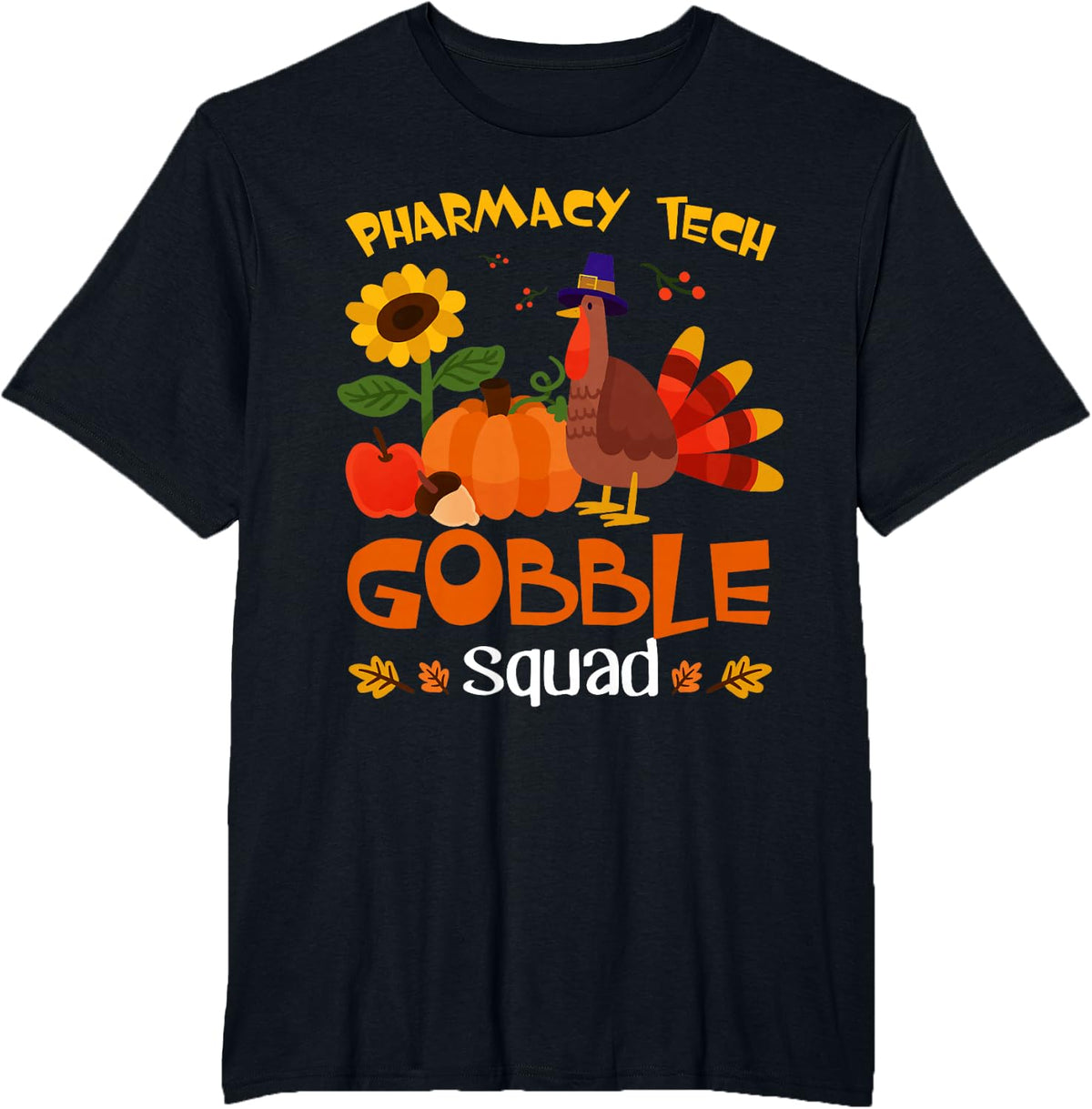 Pharmacy Tech Gobble Squad Turkey Thanksgiving T-Shirt - Black