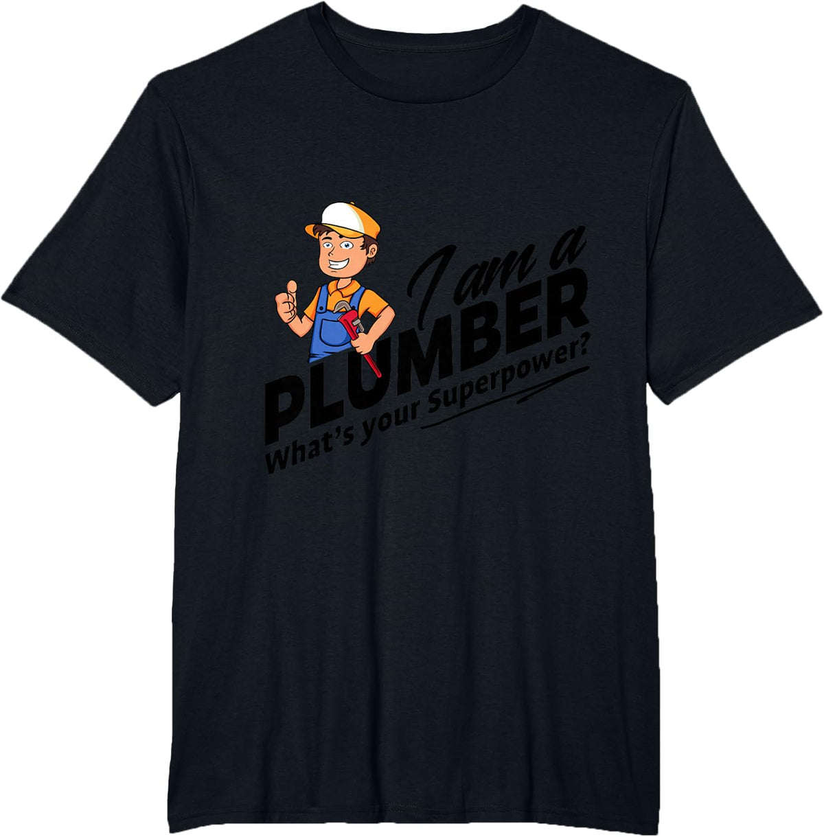What’s Your Superpower? Proud Plumber Tee T-Shirt - Black