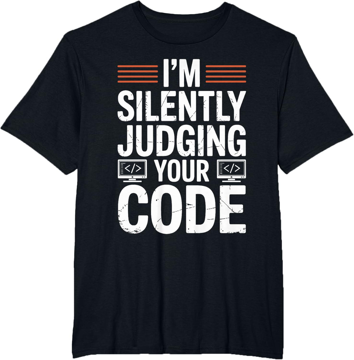 I'm Silently Judging Your Code Programmer Developer T-Shirt - Black
