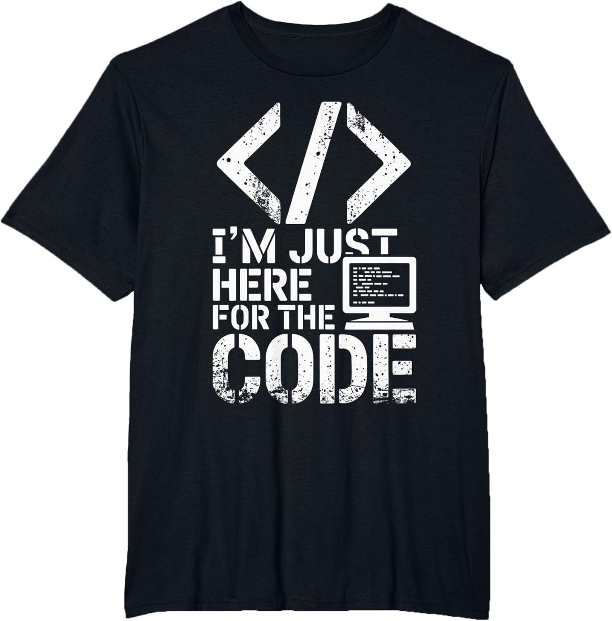 I'm Just Here for The Code Funny Programmer T-Shirt - Black