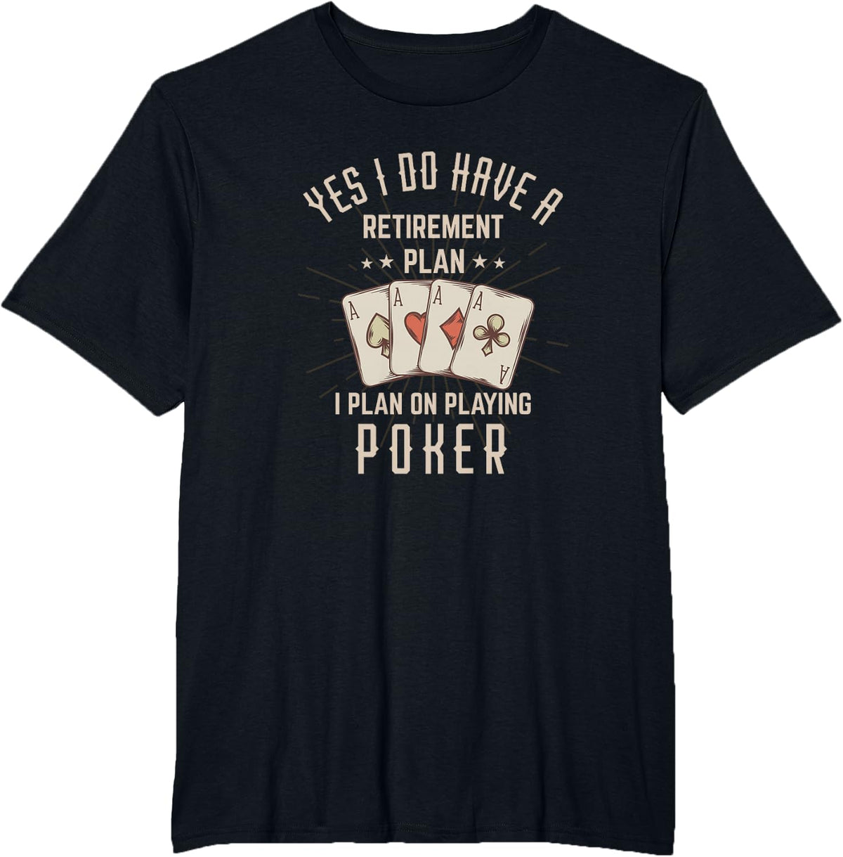 Retired Poker Player Funny Retirement T-Shirt - Black