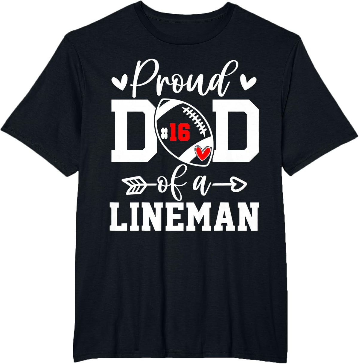 Jersey Number 16 Proud Dad Football Lineman Player T-Shirt - Black