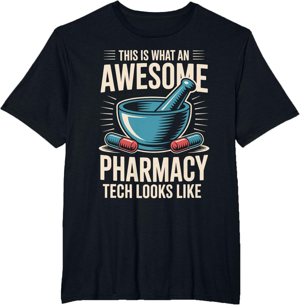 This is What an Awesome Pharmacy Tech Looks Like T-Shirt - Black