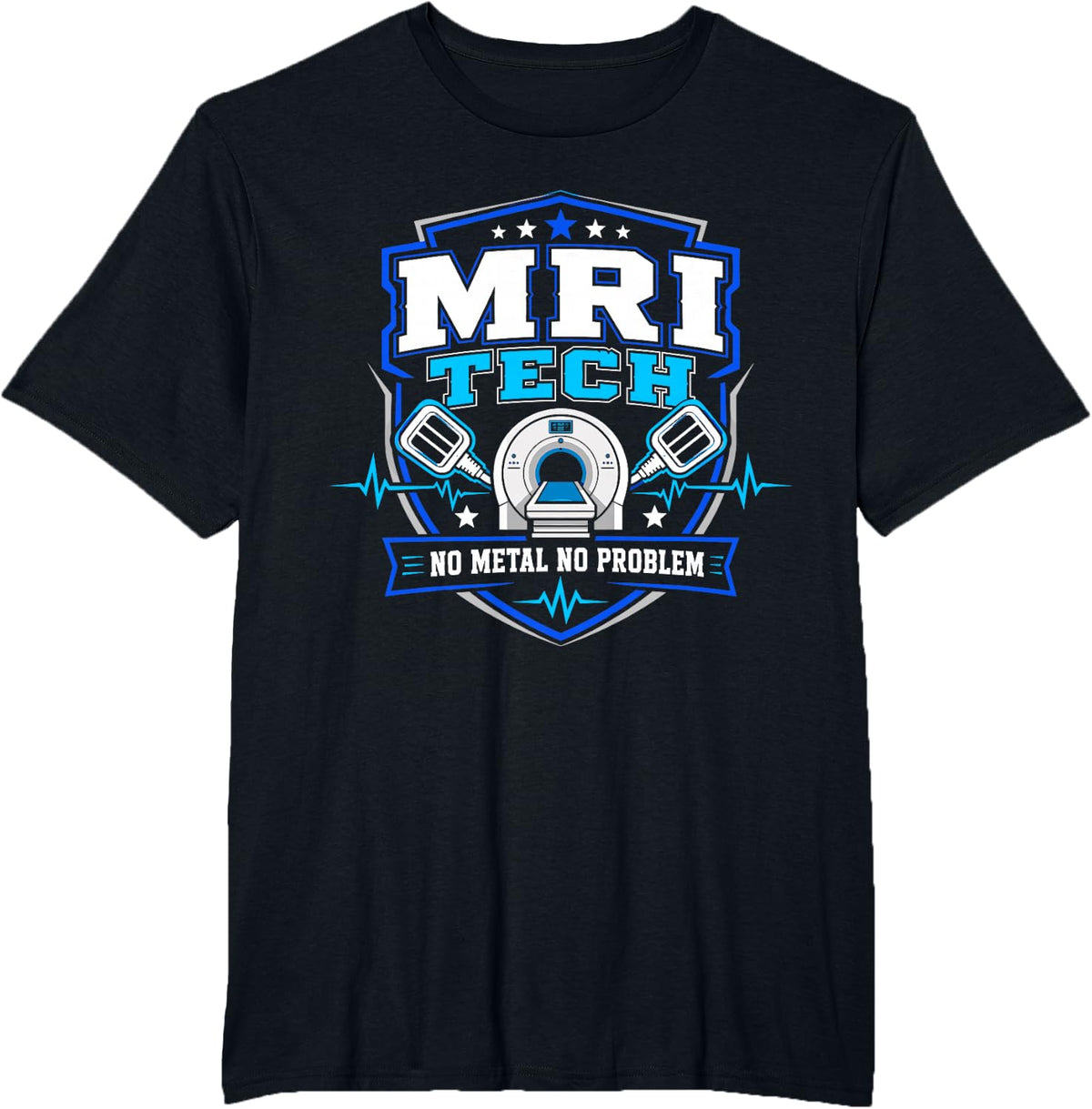 MRI Tech No Metal No Problem Imaging Resonance Technologist T-Shirt - Black