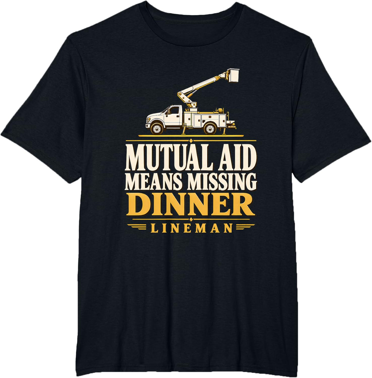 Mutual Aid Means Missing Dinner Lineman Mutual Aid Lineman T-Shirt - Black