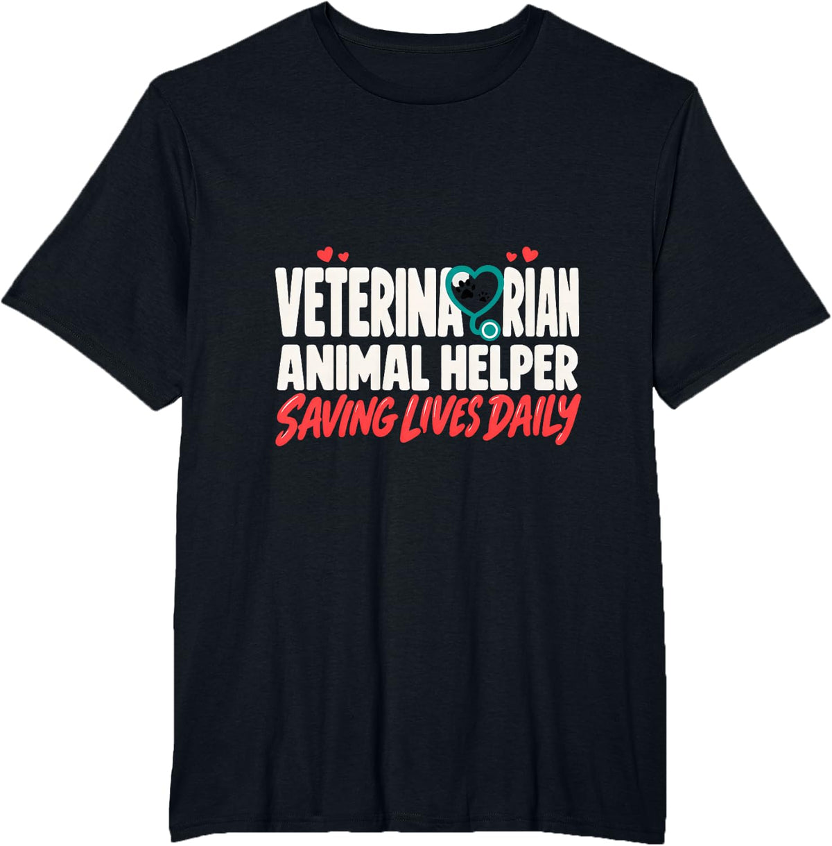 Veterinarian Animal Helper Saving Lives Daily Vet Tech T-Shirt - Black