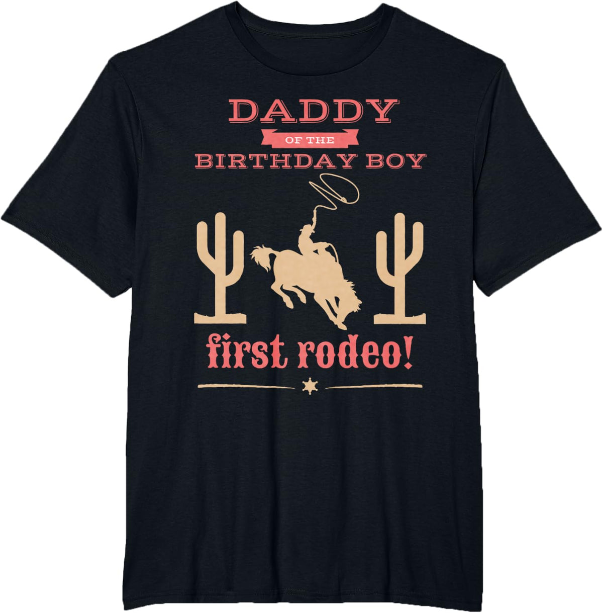 Daddy Dad First Rodeo 1st Birthday Cowboy Family Matching T-Shirt - Black