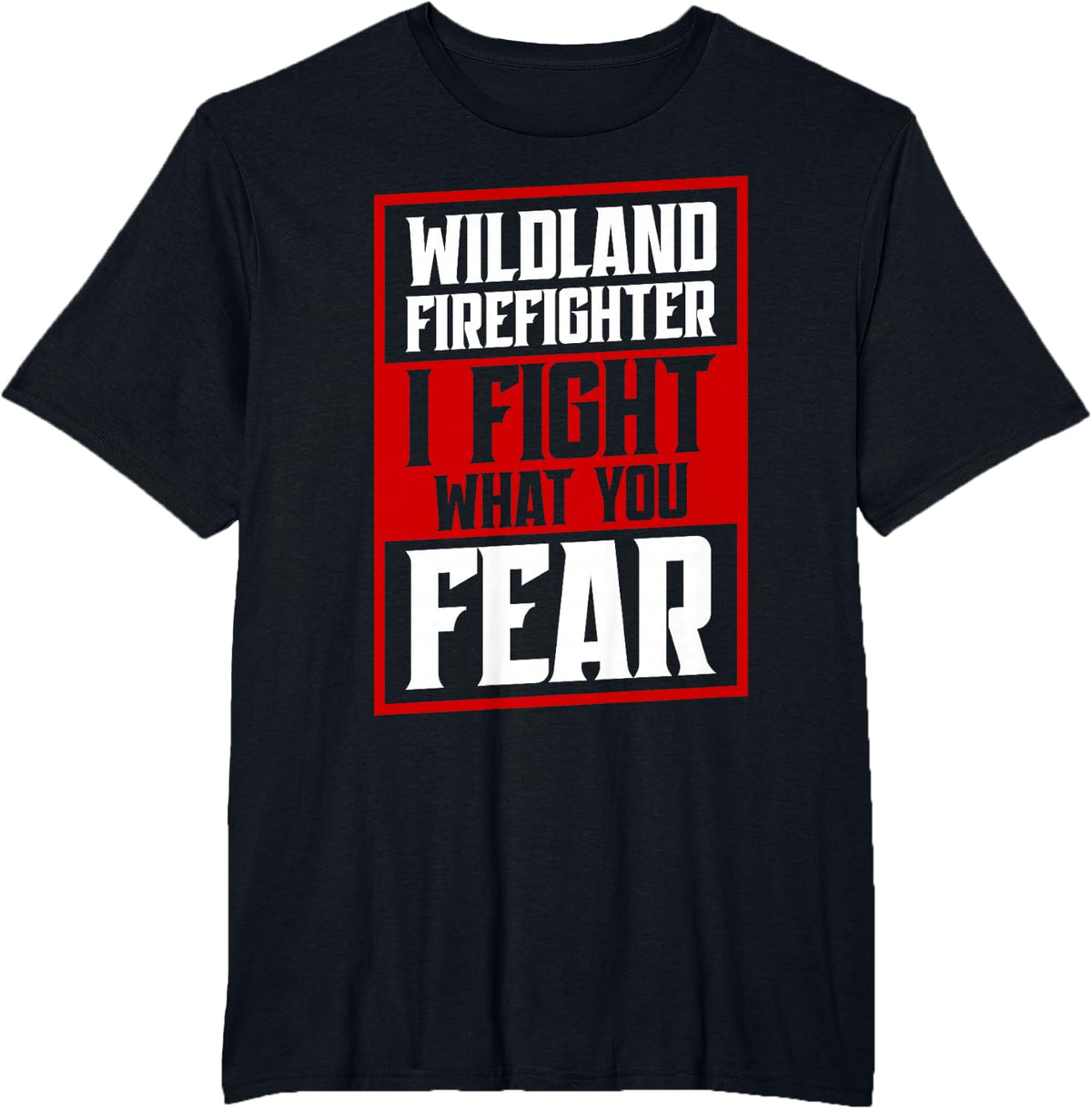 Widlland Fireman Red Line Flag I Fight Wildland Firefighter T-Shirt - Black
