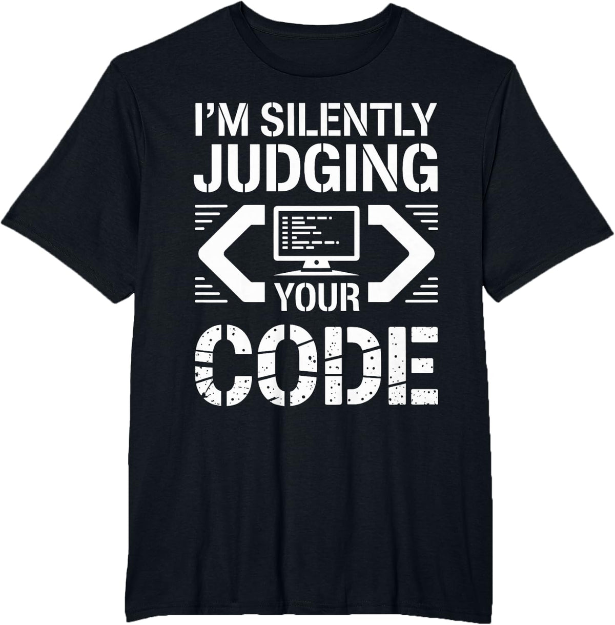I'm Silently Judging Your Code Funny Programmer T-Shirt - Black