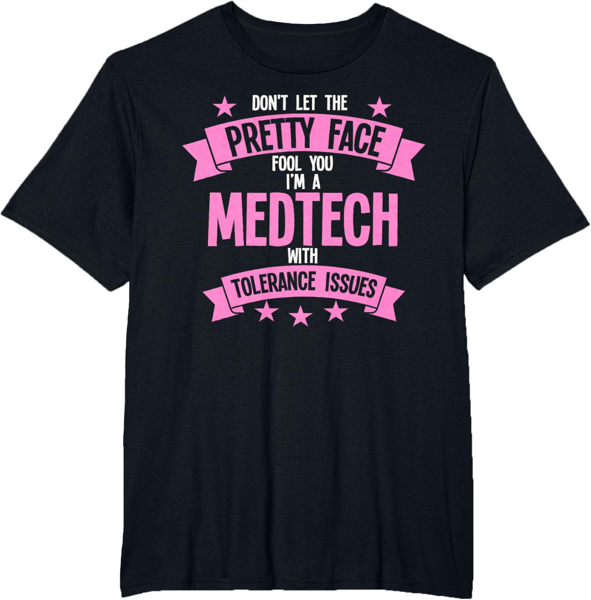 Don't let the pretty face fool medtech medical T-Shirt - Black