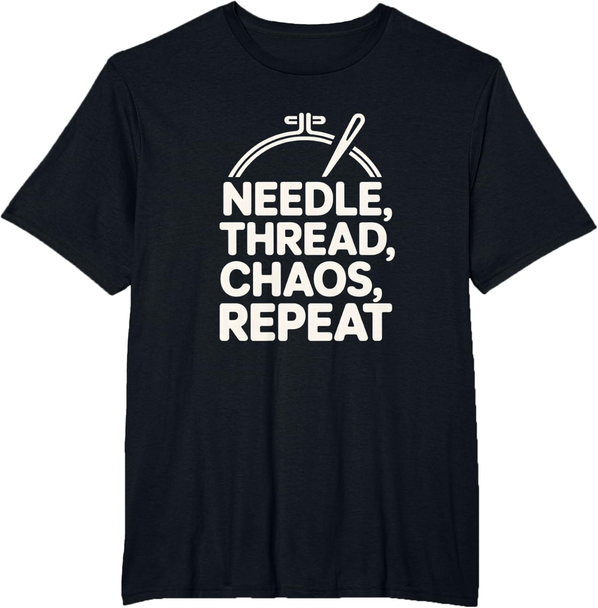 Embroidery Shirt Needle, Thread, Chaos, Repeat T-Shirt - Black