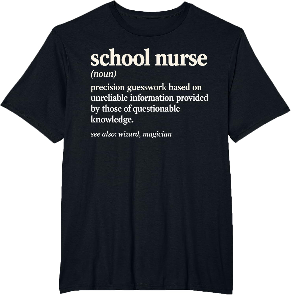 School Nurse Definition Funny Guesswork Nurse Dictionary T-Shirt - Black