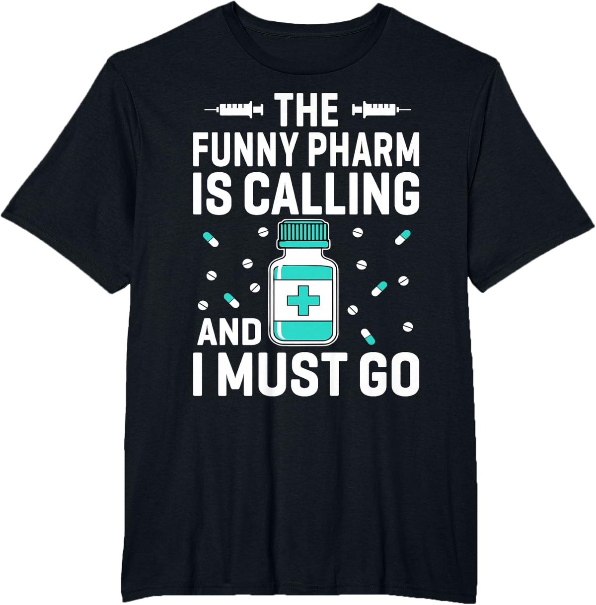 The Funny Pharm is Calling and I Must Go Pharmacy Technician T-Shirt - Black