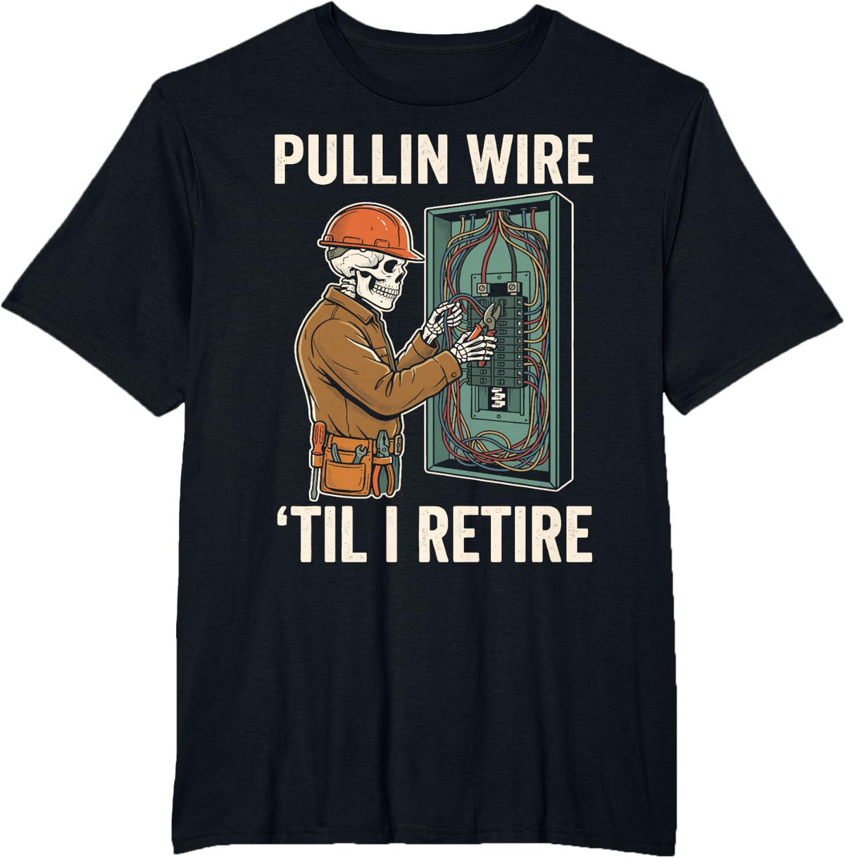 Pullin Wire Till I Retire Funny Electrician Worker Skelton T-Shirt - Black