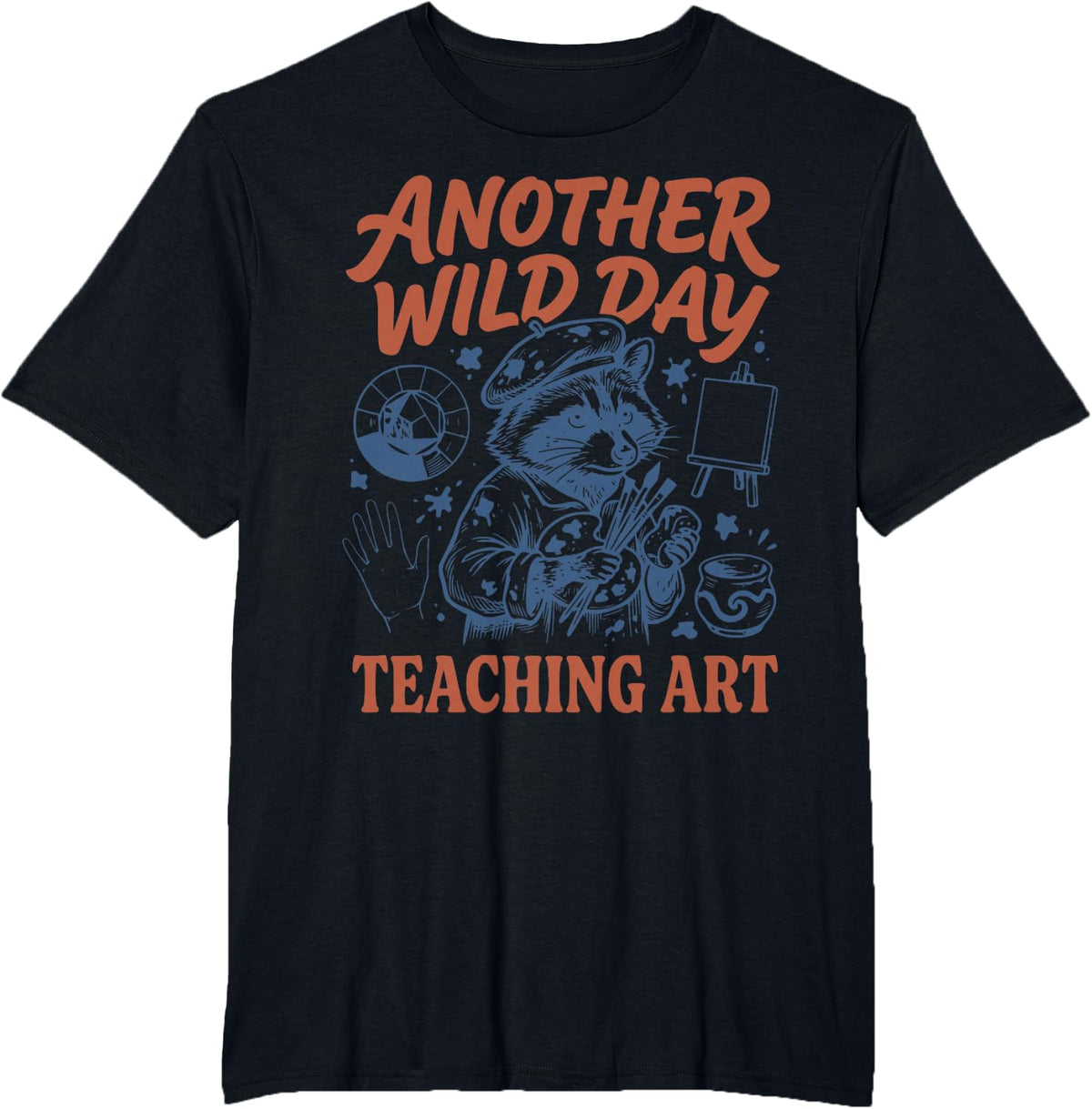 Another Wild Day Teaching Art Raccoon Art Teacher Educator T-Shirt - Black
