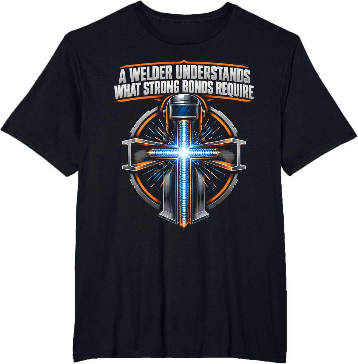 Christ Jesus God Bible Believer Faith Christian Welder T-Shirt - Black