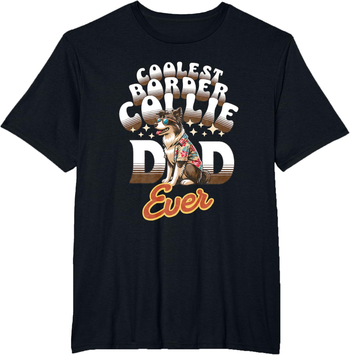 Coolest Border Collie Dad Ever Tee for Border Collie Lovers T-Shirt - Black
