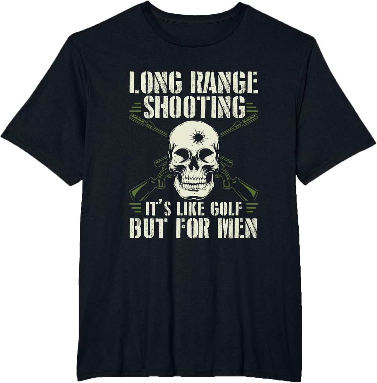 Long Range Shooting It's Like Golf But For Men T-Shirt - Black