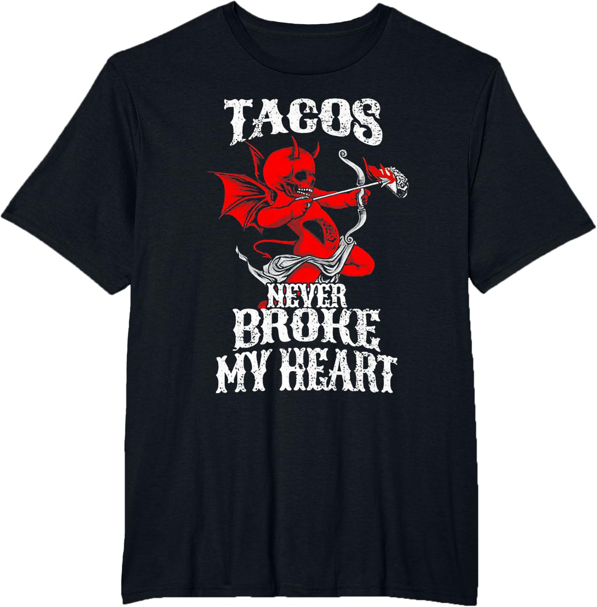 Tacos Never Broke My Heart T-Shirt - Black