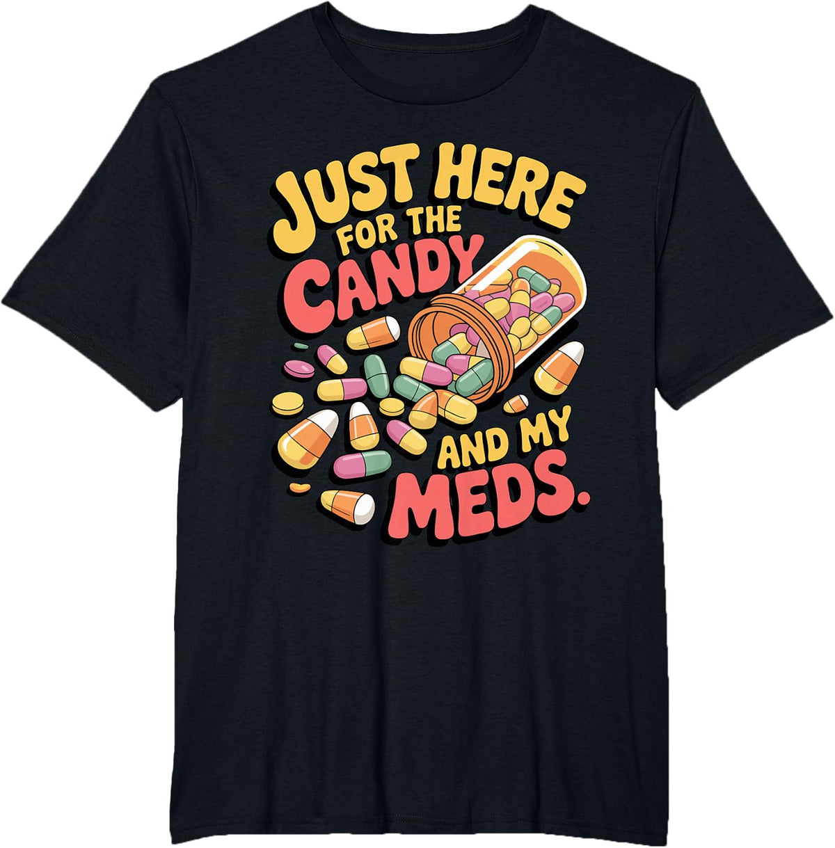 Just Here for the Candy and Meds Funny Pharmacy Rx Halloween T-Shirt - Black