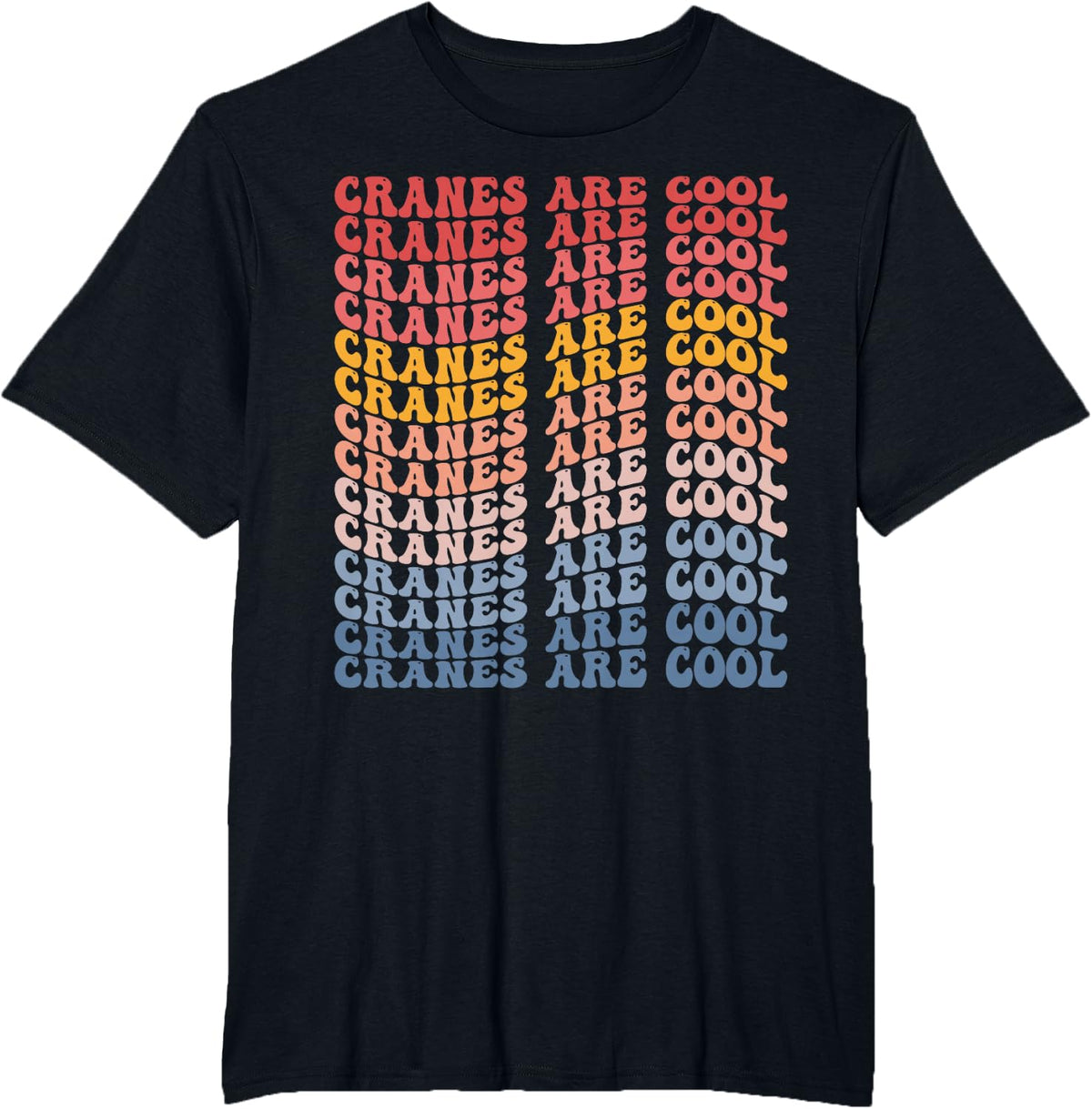 Cranes are Cool Groovy Crane Operator Construction Tower T-Shirt - Black