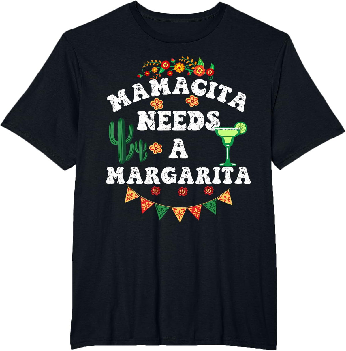 Mamacita Needs A Margarita, Mama Needs A Margarita T-Shirt - Black